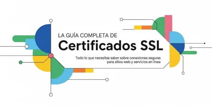 Gu&iacute;a Completa de Certificados SSL