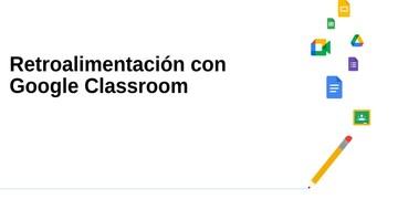 Retroalimentaci&oacute;n o feedback para  los alumnos con Google Compare room